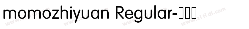 momozhiyuan Regular字体转换 momozhiyuan Regular字体转换